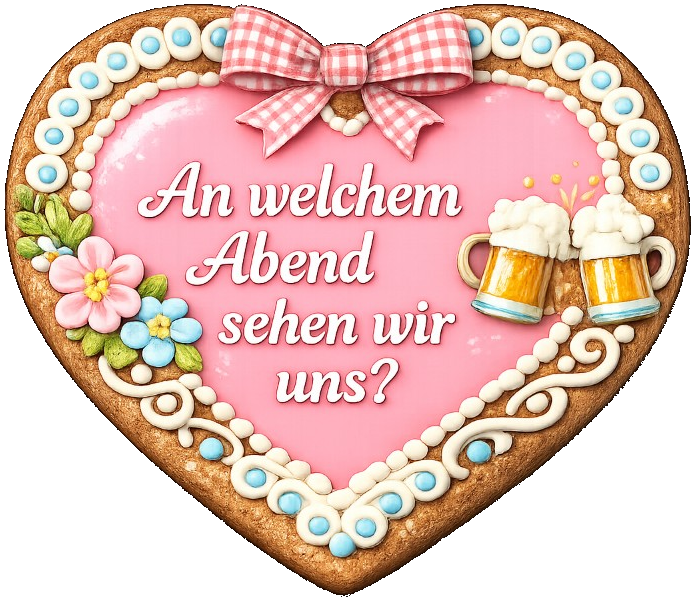 Lebkuchenherz: An welchem Abend sehen wir uns?