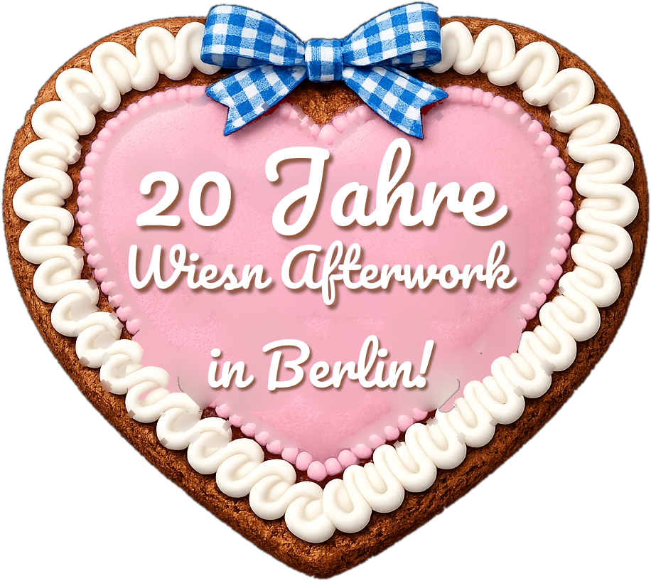Lebkuchenherz: 20 Jahre Wiesn Afterwork in Berlin!